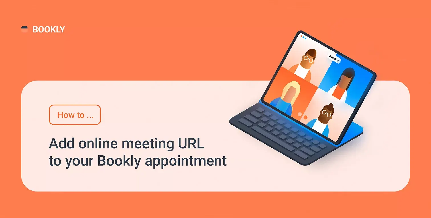 Como adicionar o link de reunião on-line ao seu agendamento do Bookly