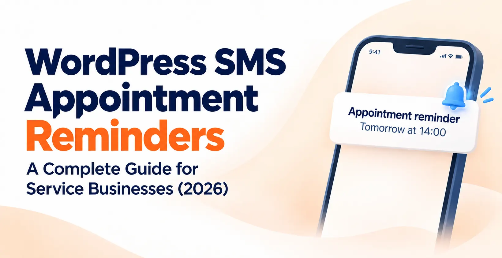 WordPress SMS Appointment Reminders — A Complete Guide for Service Businesses (2026)