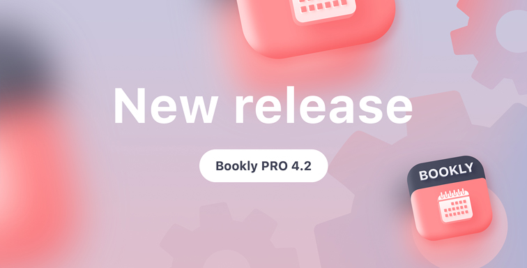 Bookly PRO 4.2 release