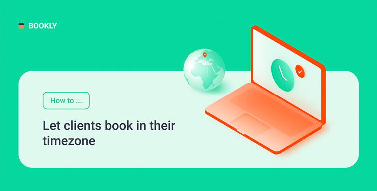 How to let clients book in their timezone How to let clients book in their timezone