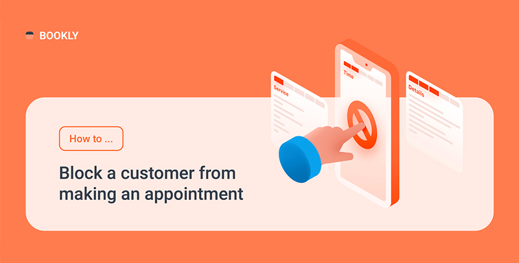 How to block a customer from making an appointment