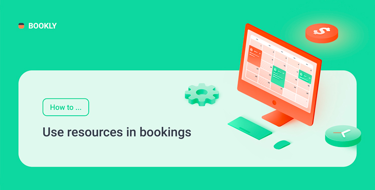 How to use resources in bookings