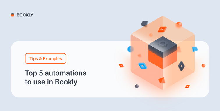 Top 5 Automations to Use in Bookly