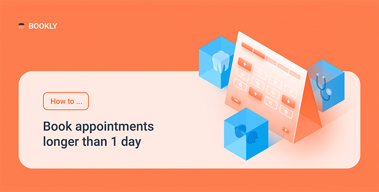 How to book appointments longer than one day