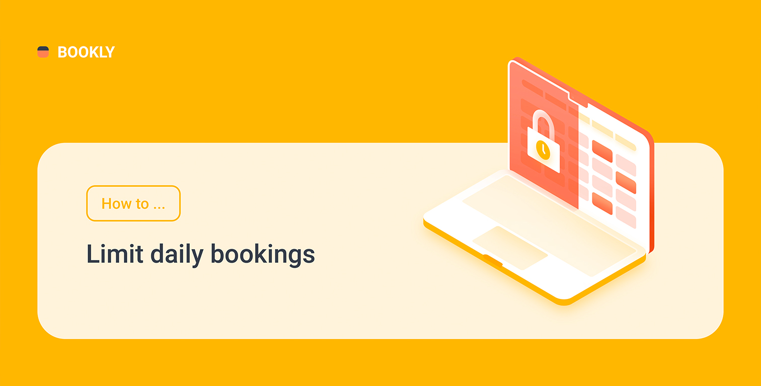 How to limit daily bookings How to limit daily bookings