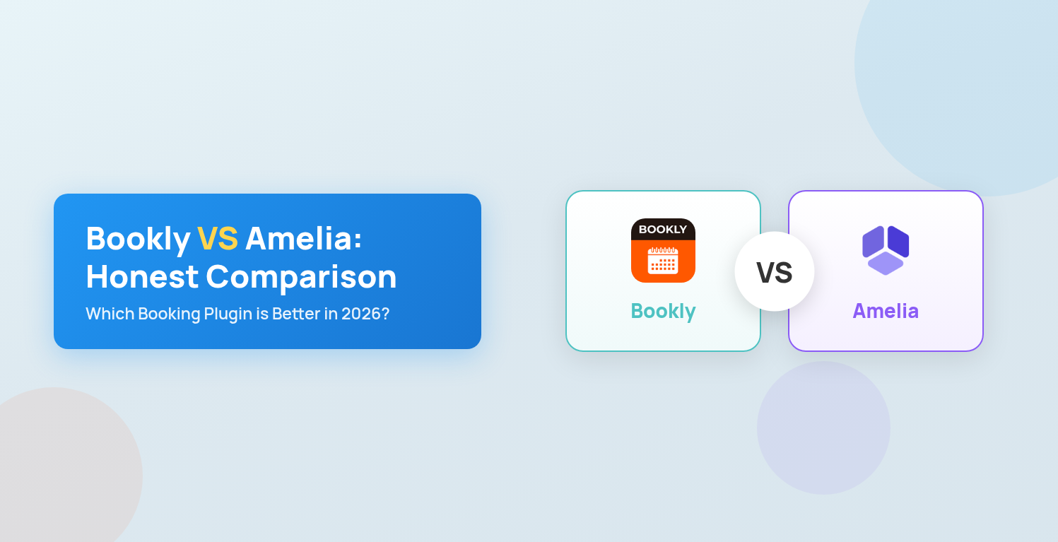 Bookly vs Amelia: Which WordPress Booking Plugin is Better? (2026 Honest Comparison)