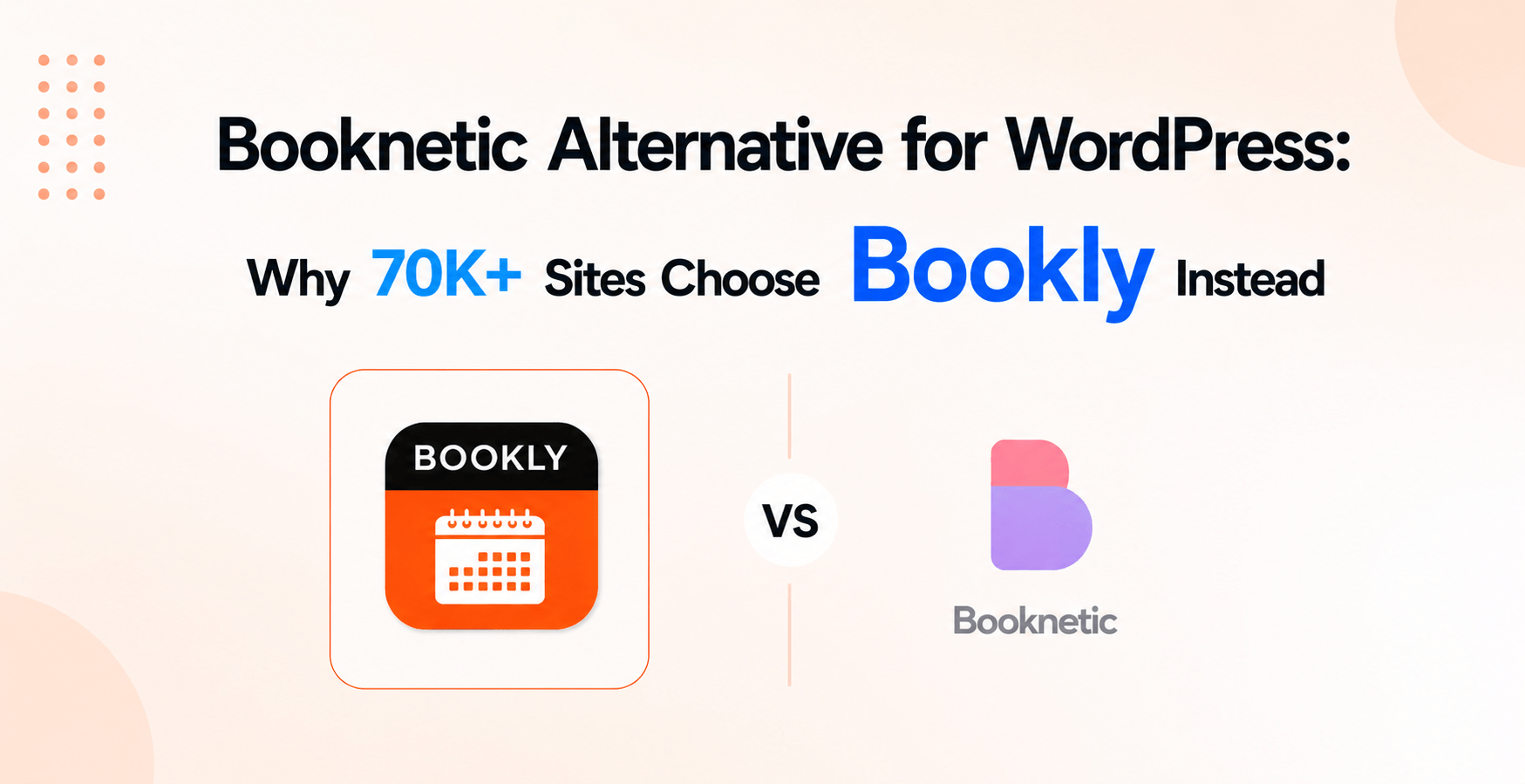 Booknetic Alternative for WordPress: Why 70K+ Sites Choose Bookly Instead (2026 Comparison)