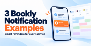 Three Bookly notification examples shown on a phone beside an appointment calendar.