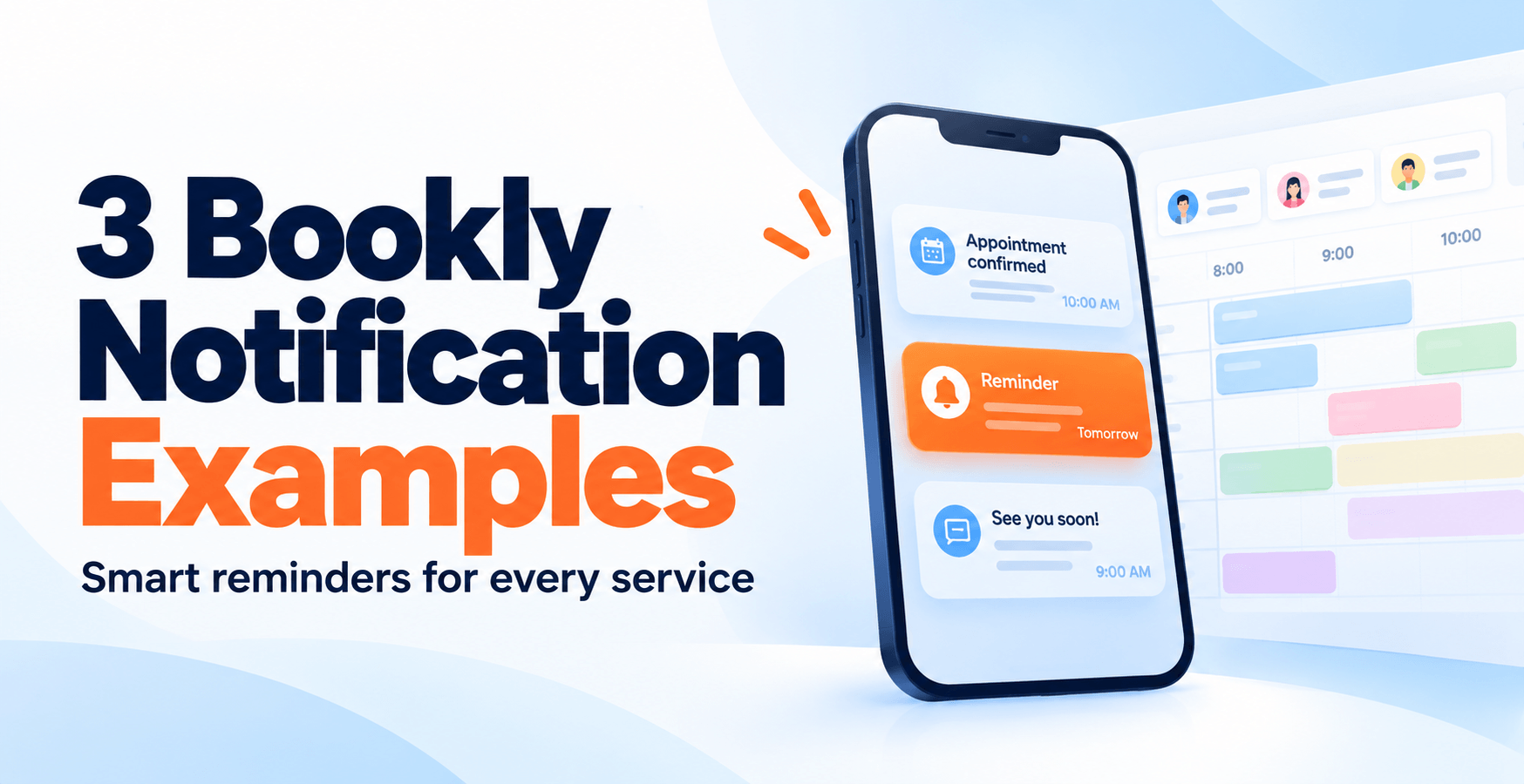 Three Bookly notification examples shown on a phone beside an appointment calendar.